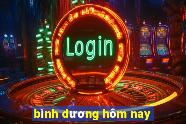 bình dương hôm nay