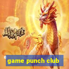 game punch club