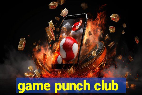 game punch club