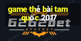 game thẻ bài tam quốc 2017