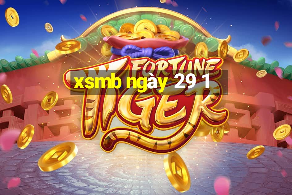 xsmb ngày 29 1