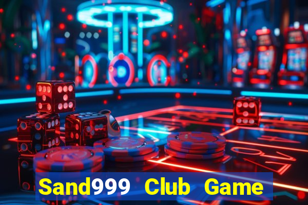 Sand999 Club Game Bài Vui