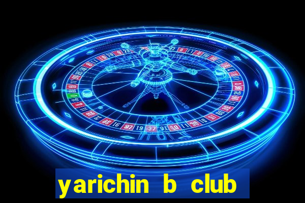 yarichin b club chap 9