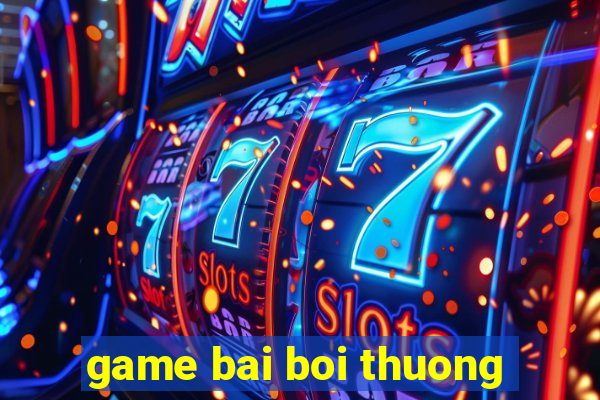 game bai boi thuong