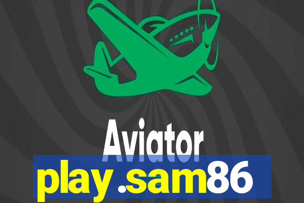 play.sam86