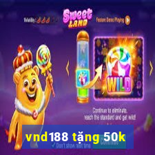 vnd188 tặng 50k