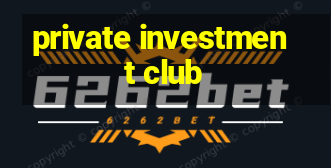 private investment club