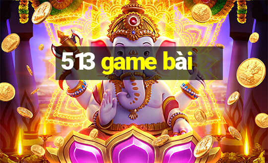 513 game bài