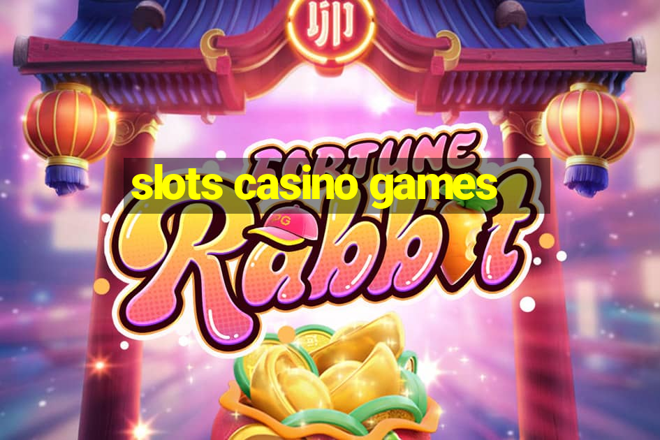 slots casino games