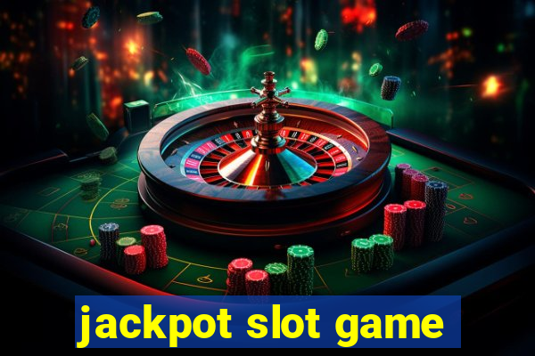 jackpot slot game