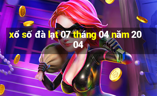 xổ số đà lạt 07 tháng 04 năm 2004