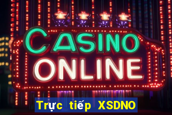 Trực tiếp XSDNO thứ tư