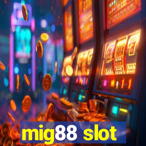 mig88 slot