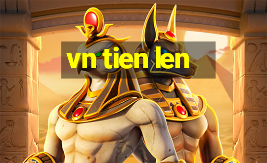 vn tien len