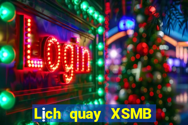 Lịch quay XSMB ngày 25