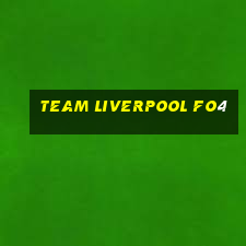 team liverpool fo4