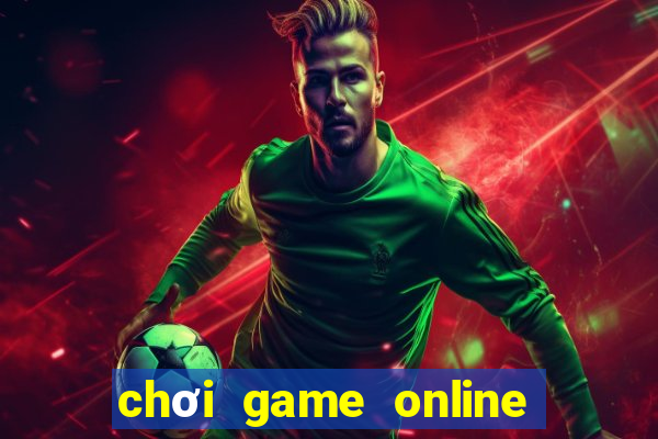 chơi game online trúng thưởng