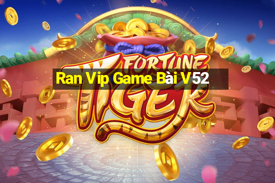 Ran Vip Game Bài V52