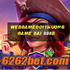 Webgamedoithuong Game Bài 888B