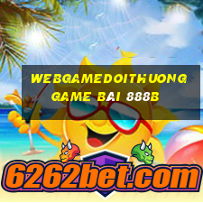 Webgamedoithuong Game Bài 888B