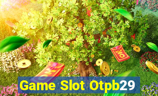 Game Slot Otpb29