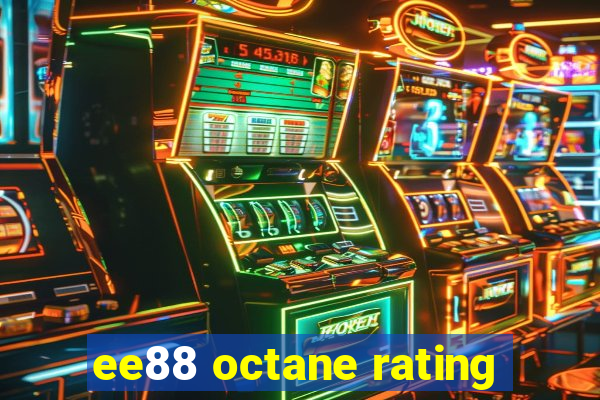 ee88 octane rating