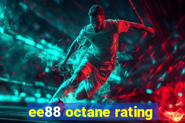 ee88 octane rating