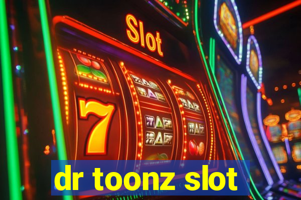 dr toonz slot