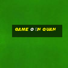 game ô ăn quan