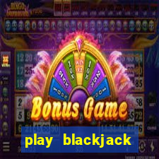 play blackjack vegas world