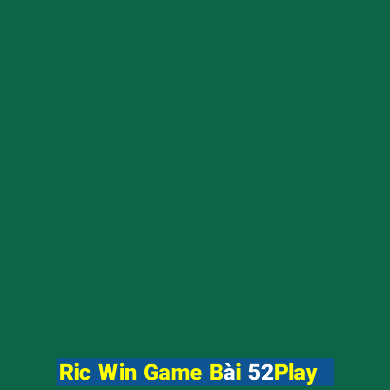 Ric Win Game Bài 52Play