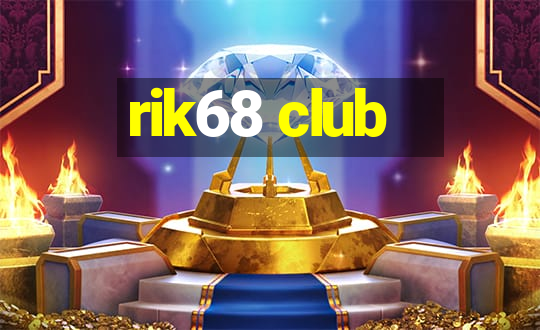 rik68 club