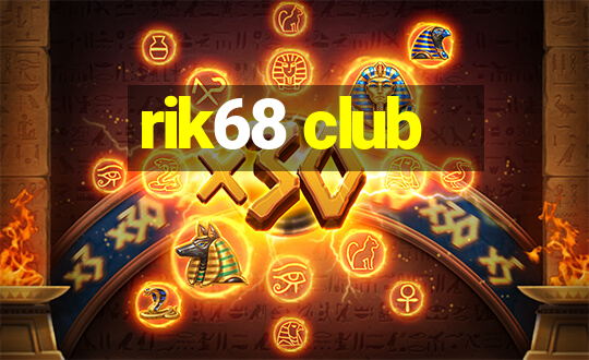 rik68 club