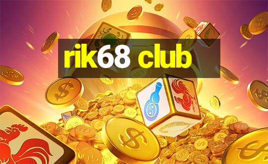 rik68 club