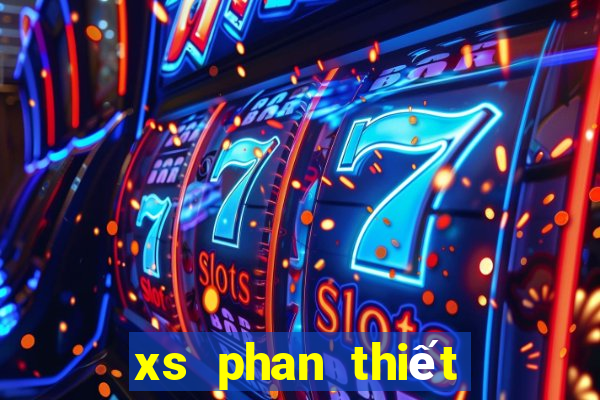 xs phan thiết hôm nay