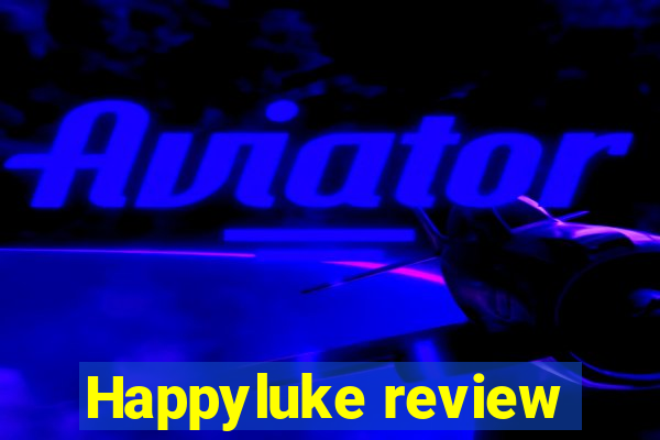 Happyluke review