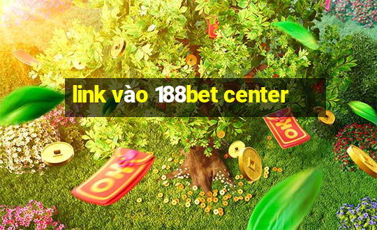 link vào 188bet center