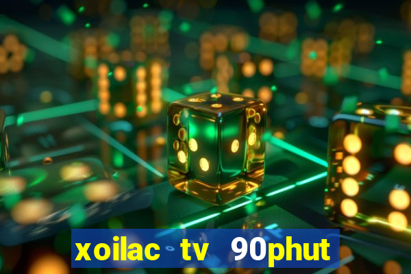 xoilac tv 90phut link 90