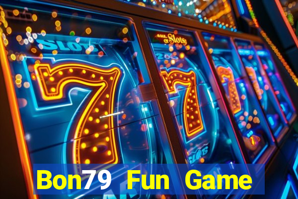 Bon79 Fun Game Bài 3D