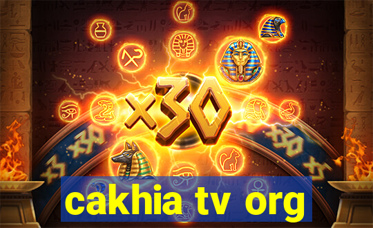 cakhia tv org