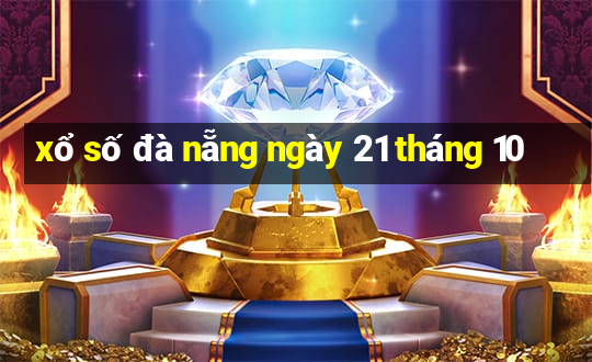 xổ số đà nẵng ngày 21 tháng 10