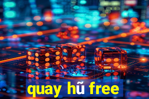 quay hũ free