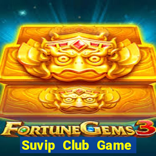 Suvip Club Game Bài 52Play