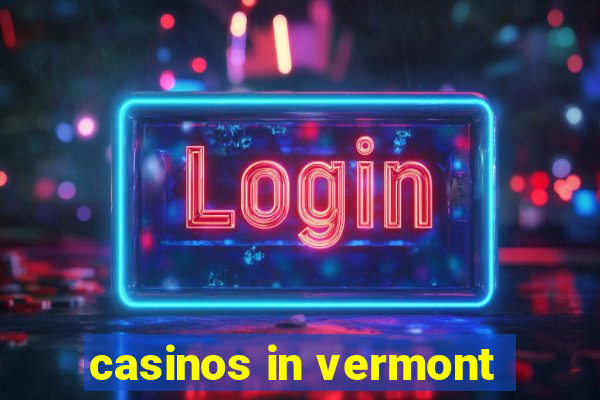 casinos in vermont