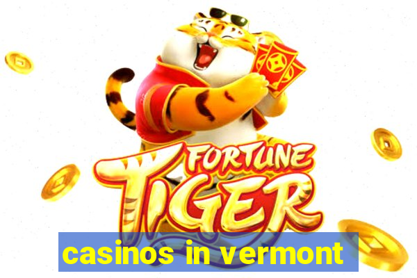 casinos in vermont