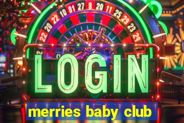 merries baby club