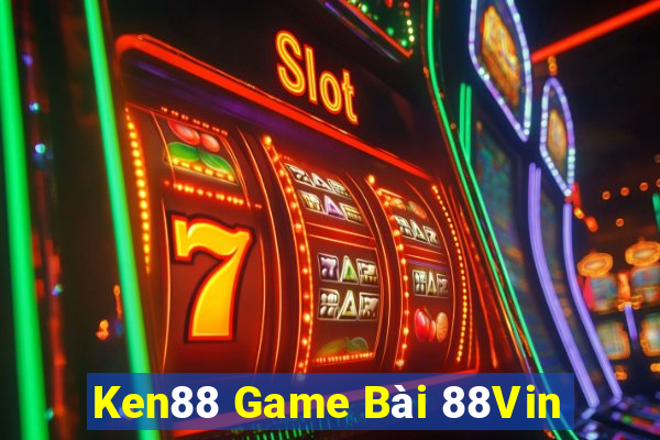 Ken88 Game Bài 88Vin