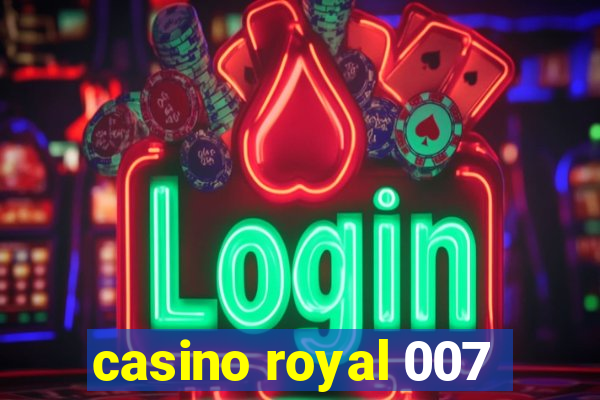 casino royal 007