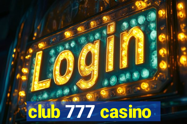 club 777 casino