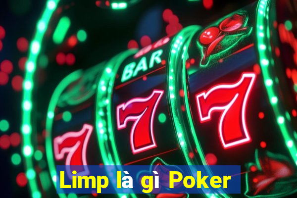 Limp là gì Poker